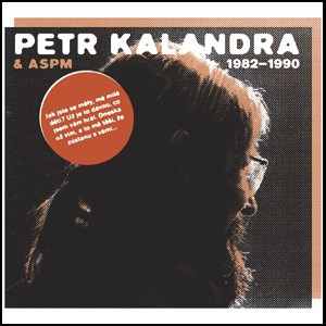 CD Petr Kalandra : 1982 - 1990 (2 CD)