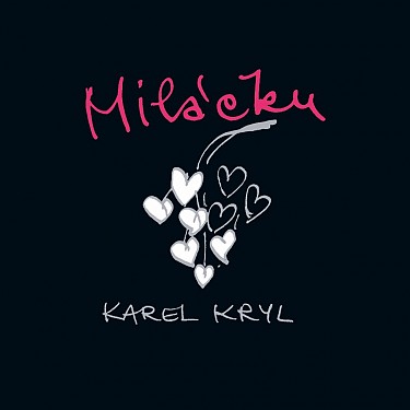 CD Karel Kryl : Miláčku