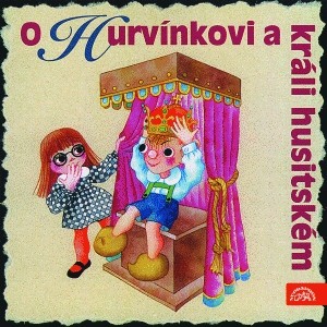 CD S + H : O Hurvínkovi a králi husitském