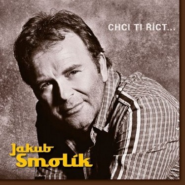 CD Jakub Smolík : Chci ti říct...